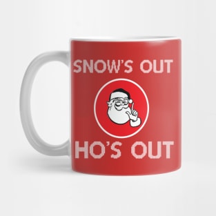 Christmas - Snow's Out, Hos Out Mug